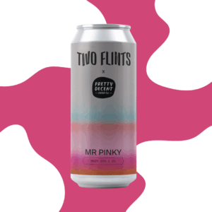 Two Flints X Pretty Decent_Mr Pinky_6% Hazy IPA