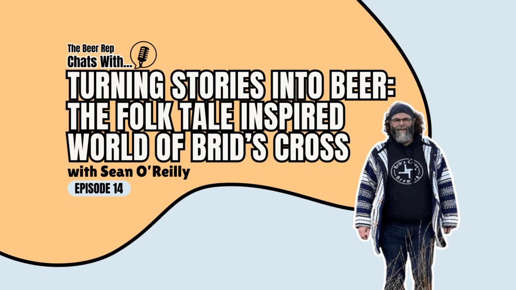 The Beer Rep Chats With Sean O'Reilly