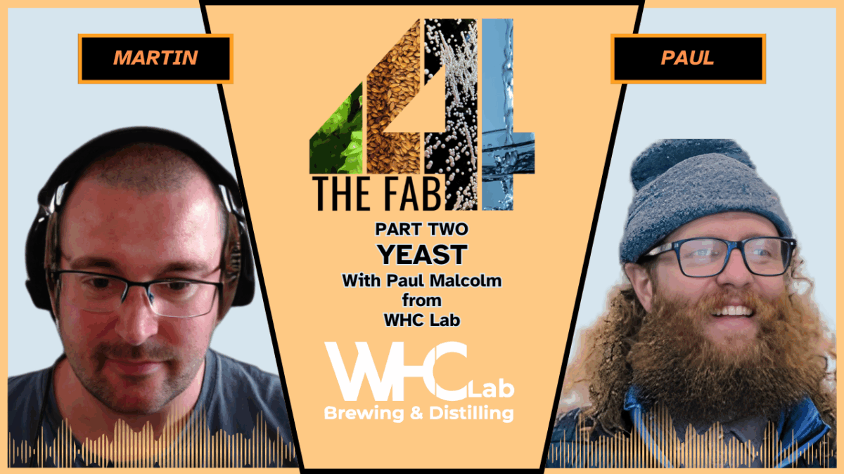 The Fab Four: Yeast With Paul Malcolm From WHC Lab
